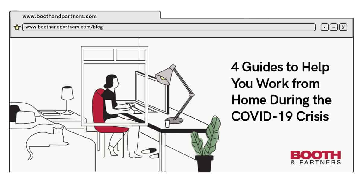 4 Guides to Help You Work from Home During the COVID-19 Crisis