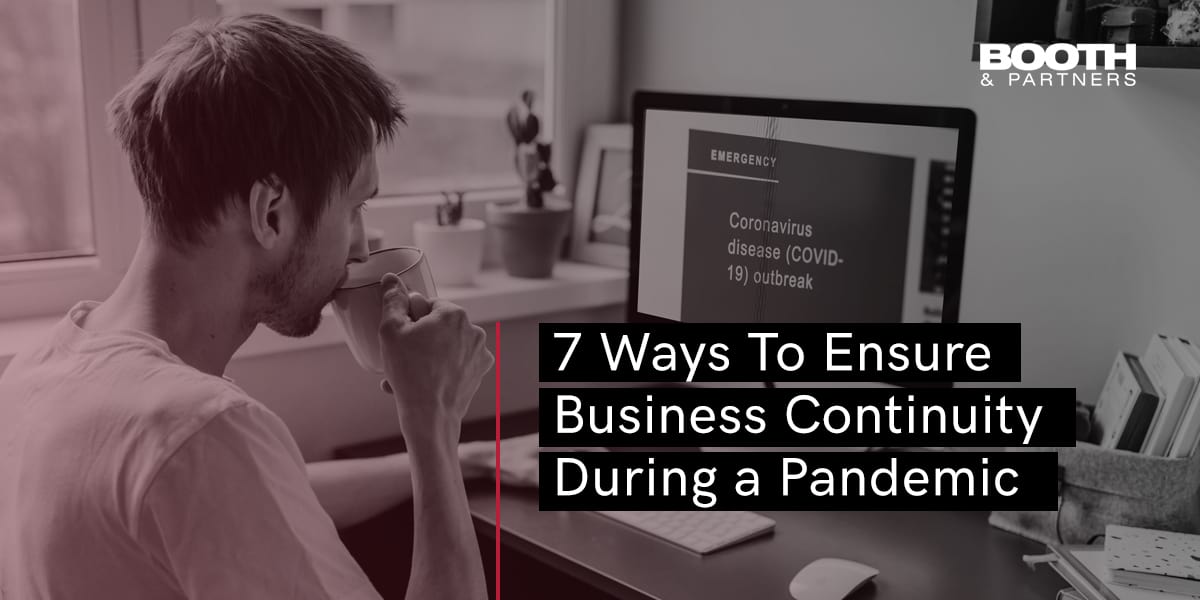7 Ways to Ensure Business Continuity During A Pandemic