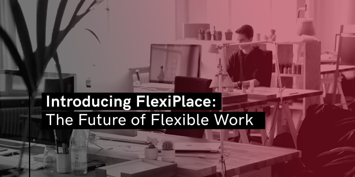 Introducing Flexiplace: The Future of Flexible Work - Blog - Booth & Partners